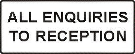 ALL ENQUIRIES TO RECEPTION
