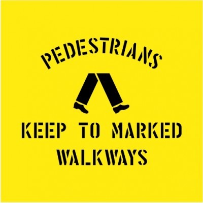 PEDESTRIANS KEEP TO MARKED WALKWAYS WITH PICTO STENCIL 650 X 650
