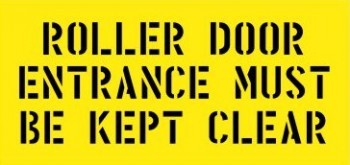ROLLER DOOR ENTRANCE MUST BE KEPT CLEAR CARPARK STENCIL