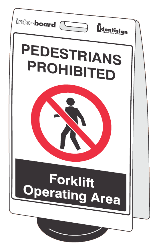 INFO-BOARD FLOOR STAND WITH RUBBER BASE PEDESTRIANS PROHIBITED  FORKLIFT OPERATING AREA 450 X 720