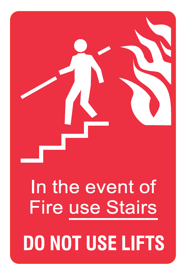 IN THE EVENT OF FIRE USE STAIRS DO NOT USE LIFTS WITH PICTO