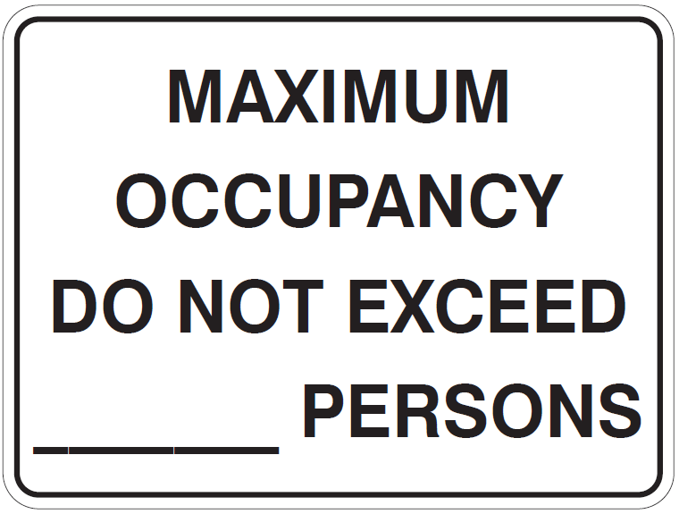 MAXIMUM OCCUPANCY DO NOT EXCEED ---- PEOPLE