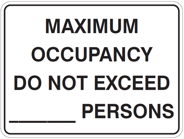 MAXIMUM OCCUPANCY DO NOT EXCEED ---- PEOPLE