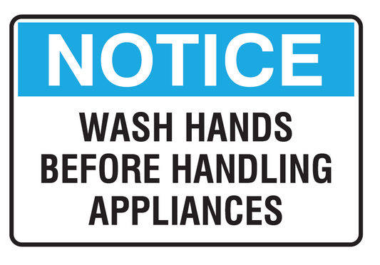 WASH HANDS BEFORE HANDLING APPLICANCES