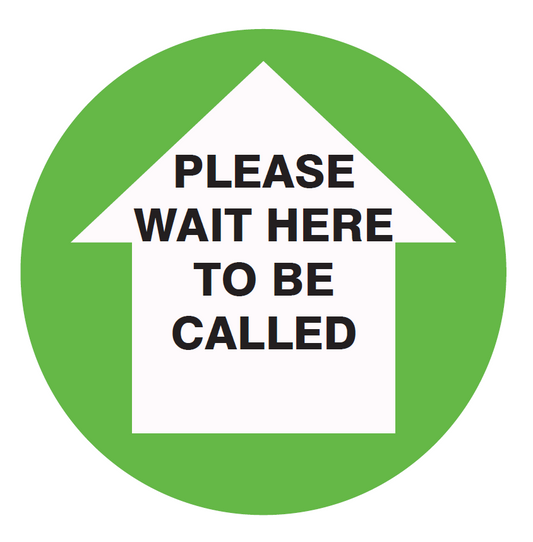 FLOOR MARKER PLEASE WAIT HERE TO BE CALLED 200 DIAMETER ADHESIVE LABEL
