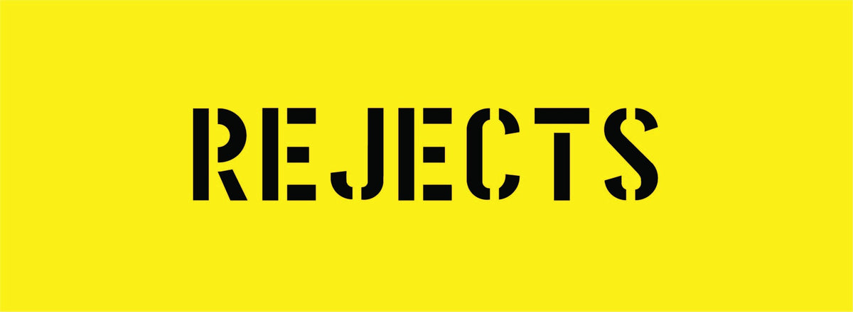 REJECTS STENCIL 600 X 220