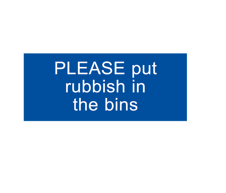 REVERSE ENGRAVED PAINT-FILLED PLEASE PUT RUBBISH IN THE BINS 290 X 120