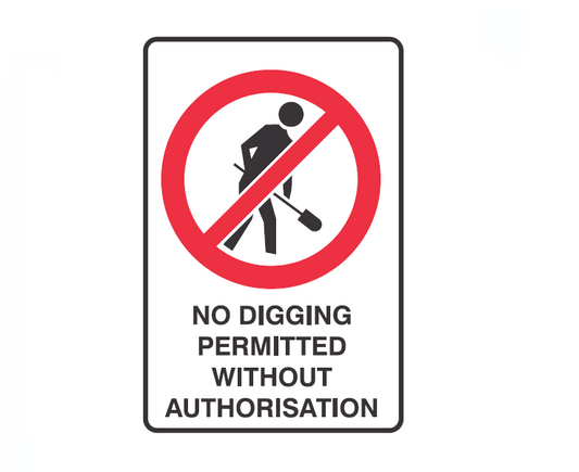 NO DIGGING PERMITTED WITHOUT AUTHORISATION WITH PICTO