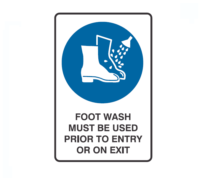 FOOT WASH MUST BE USED PRIOR TO ENTRY OR ON EXIT