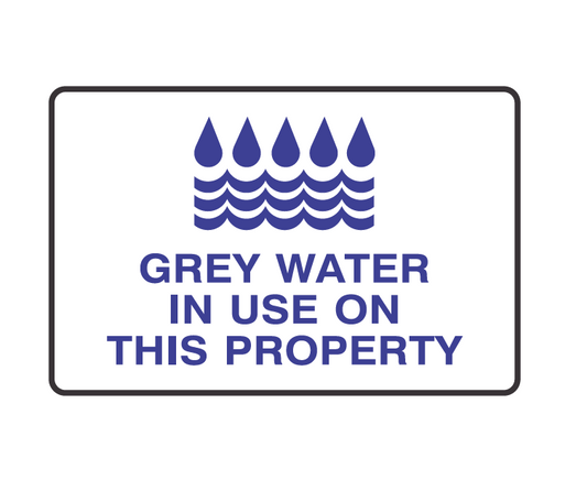 GREY WATER IN USE ON THIS PROPERTY