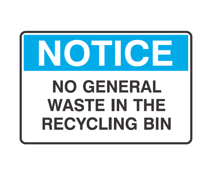 NO GENERAL WASTE IN THE RECYCLING BIN