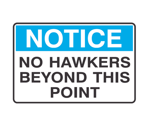 NO HAWKERS BEYOND THIS POINT