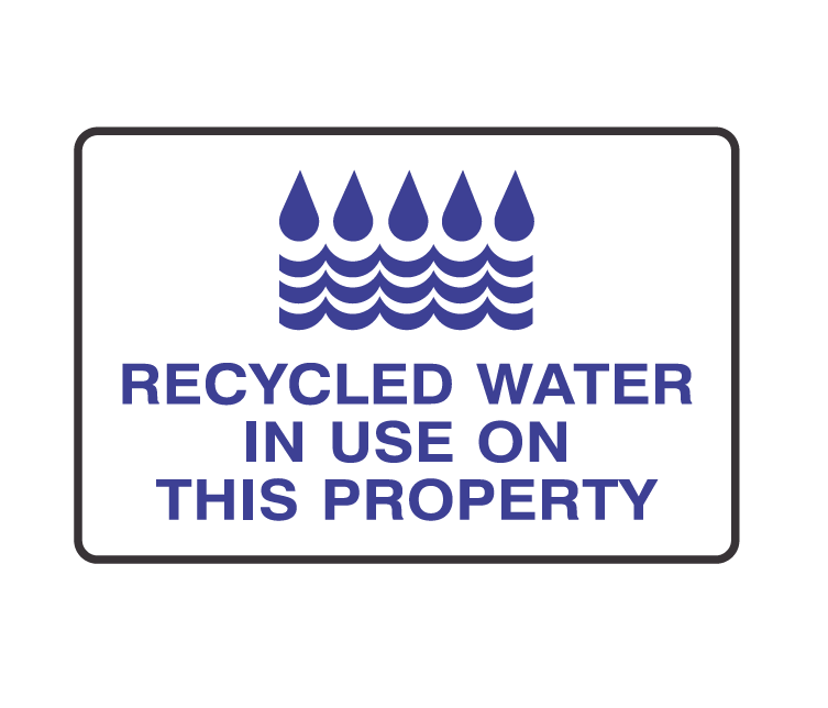 RECYCLED WATER IN USE ON THIS PROPERTY