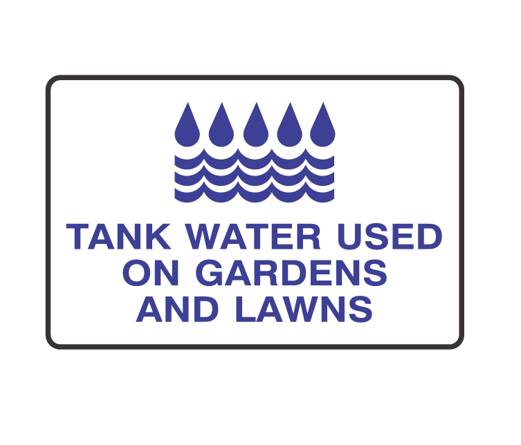 TANK WATER USED ON GARDENS & LAWNS