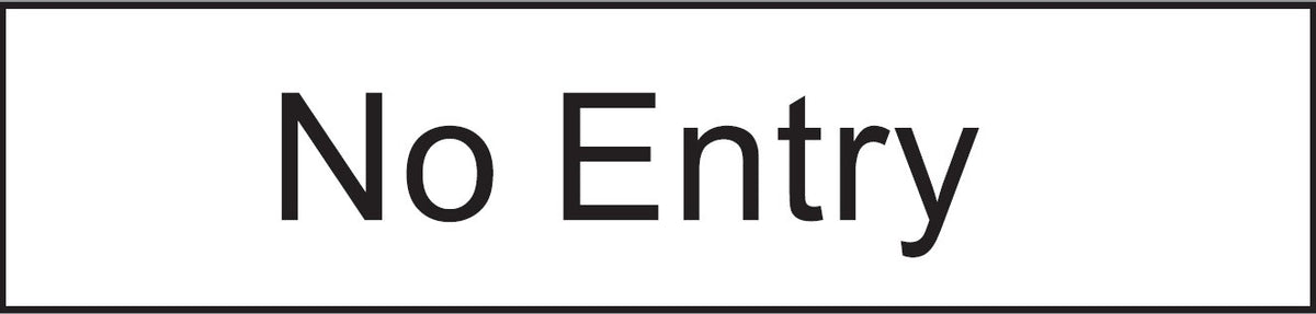 ENGRAVED NO ENTRY 200 X 48