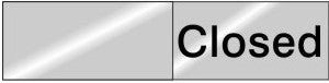 ENGRAVED OPEN / CLOSED WITH BLANK SLIDING PANEL