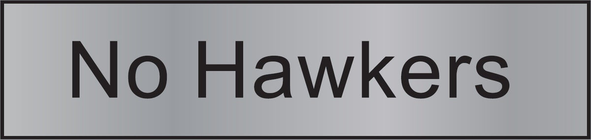 ENGRAVED NO HAWKERS 200 X 48