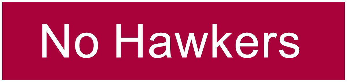 ENGRAVED NO HAWKERS 200 X 48