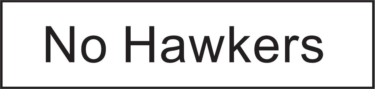 ENGRAVED NO HAWKERS 200 X 48