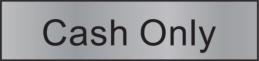 ENGRAVED CASH ONLY 200 X 48