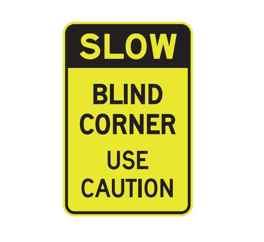 SLOW BLIND CORNER USE CAUTION CLASS 1 REFLECTIVE ALUMINIUM 445 X 295
