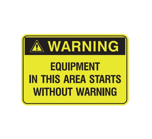 WARNING EQUIPMENT IN THIS AREA STARTS WITHOUT WARNING CLASS 1 REFLECTIVE ALUMINIUM 445 X 295