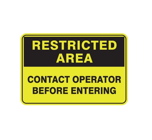 RESTRICTED AREA CONTACT OPERATOR BEFORE ENTERING CLASS 1 REFLECTIVE ALUMINIUM 445 X 295