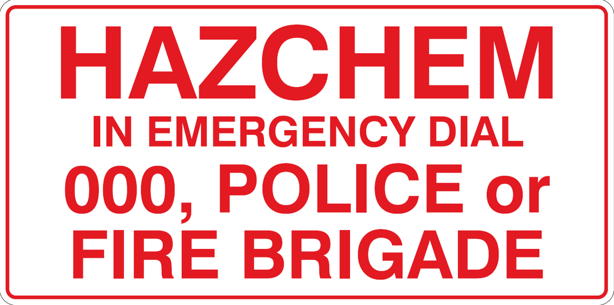 HAZCHEM IN EMERGANCY DIAL 000